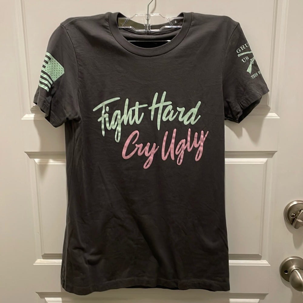 Grunt Style Fight Hard Cry Ugly Gray T-Shirt Women’s Size Medium